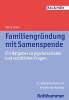 Familiengrundung Mit Samenspende: Ein Ratgeber Zu Psychosozialen Und Rechtlichen Fragen (h�ftad)