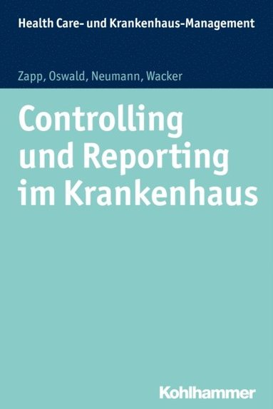 Controlling und Reporting im Krankenhaus (häftad)