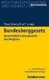 Bundesberggesetz: Einschliesslich Umweltrecht Des Bergbaus