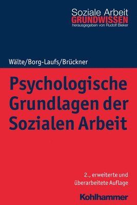 Psychologische Grundlagen Der Sozialen Arbeit (h�ftad)