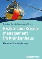Risiko- Und Krisenmanagement Im Krankenhaus: Alarm- Und Einsatzplanung (inbunden)