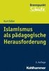 Islamismus ALS Padagogische Herausforderung