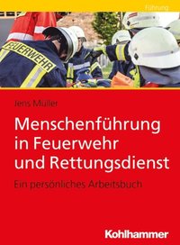 Menschenführung in Feuerwehr und Rettungsdienst (e-bok)