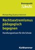Rechtsextremismus pdagogisch begegnen