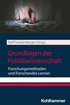 Grundlagen Der Politikwissenschaft: Forschungsmethoden Und Forschendes Lernen