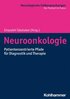 Neuroonkologie: Patientenzentrierte Pfade Fur Diagnostik Und Therapie