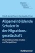 Allgemeinbildende Schulen in Der Migrationsgesellschaft: Diversitatssensible Ansatze Und Perspektiven