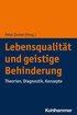 Lebensqualitat Und Geistige Behinderung: Theorien, Diagnostik, Konzepte
