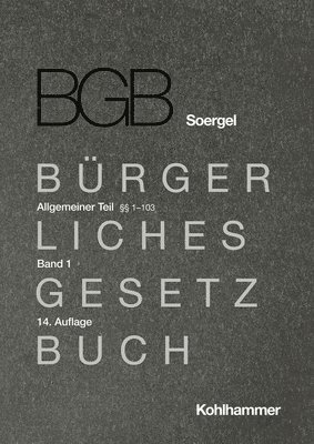 Kommentar Zum Burgerlichen Gesetzbuch Mit Einfuhrungsgesetz Und Nebengesetzen (Bgb) (Soergel): Band 1, Allgemeiner Teil 1: 1-103 (inbunden)