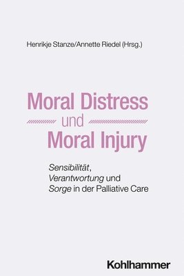 Moral Distress und Moral Injury (h�ftad)