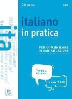 Italiano in practica per comunicare in ogni situazione. Kursbuch (häftad)