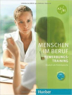 Menschen im Beruf - Bewerbungsstraining. Kursbuch mit Audio-CD (h�ftad)