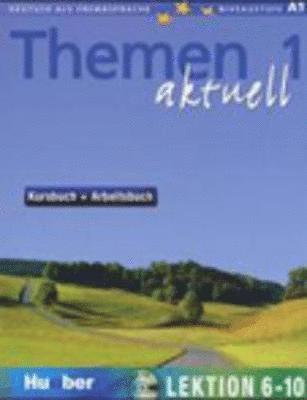 Themen aktuell 1. Kursbuch und Arbeitsbuch. Lektion 6 - 10. Mit CD (inbunden)