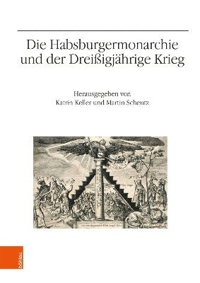 Die Habsburgermonarchie und der Dreiigjhrige Krieg (inbunden)