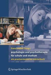 Psychologie und Psychotherapie fr Schule und Studium (inbunden)