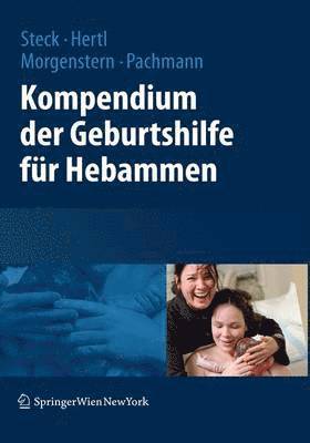 Kompendium der Geburtshilfe fr Hebammen (inbunden)