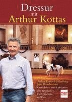 Dressur mit Arthur Kottas (inbunden)
