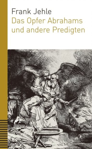 Das Opfer Abrahams und andere Predigten (inbunden)