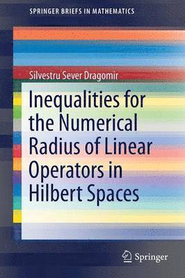 Inequalities for the Numerical Radius of Linear Operators in Hilbert Spaces (hftad)