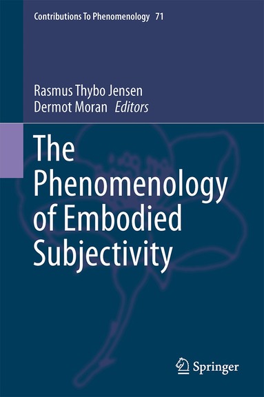Phenomenology of Embodied Subjectivity (h�ftad)