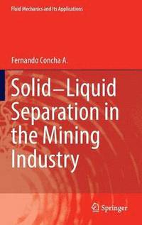 Solid-Liquid Separation in the Mining Industry (inbunden)