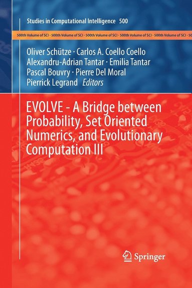 EVOLVE - A Bridge between Probability, Set Oriented Numerics, and Evolutionary Computation III (inbunden)