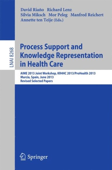 Process Support and Knowledge Representation in Health Care (e-bok)