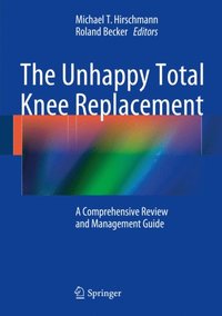 Unhappy Total Knee Replacement (e-bok)