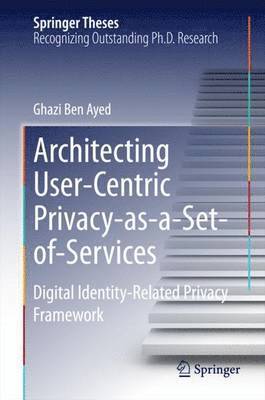 Architecting User-Centric Privacy-as-a-Set-of-Services (inbunden)