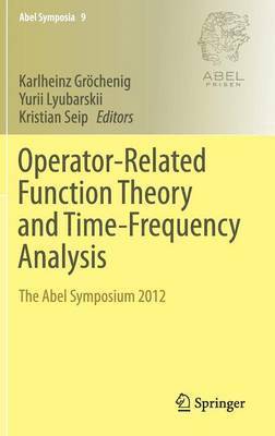 Operator-Related Function Theory and Time-Frequency Analysis (inbunden)