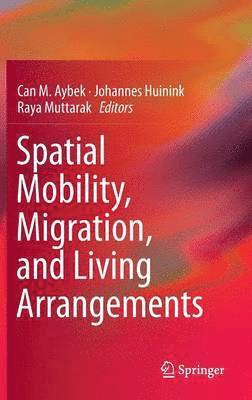 Spatial Mobility, Migration, and Living Arrangements (inbunden)