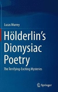 Hlderlins Dionysiac Poetry (inbunden)