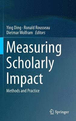 Measuring Scholarly Impact (inbunden)