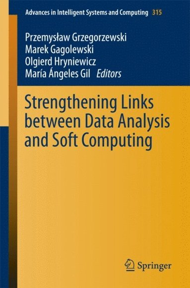 Strengthening Links Between Data Analysis and Soft Computing (e-bok)
