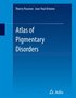 Atlas of Pigmentary Disorders
