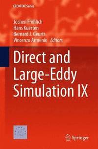 Direct and Large-Eddy Simulation IX (inbunden)