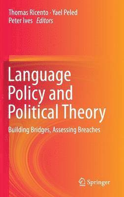 Language Policy and Political Theory (inbunden)