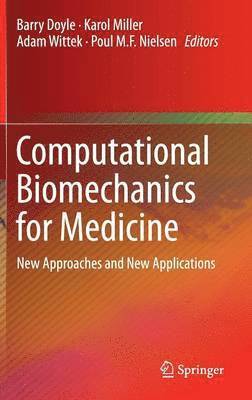 Computational Biomechanics for Medicine (inbunden)