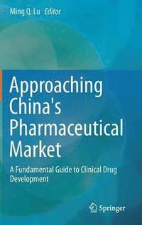 Approaching China's Pharmaceutical Market (inbunden)
