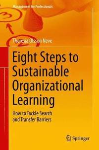 Eight Steps to Sustainable Organizational Learning (inbunden)