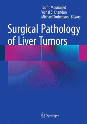 Surgical Pathology of Liver Tumors (inbunden)