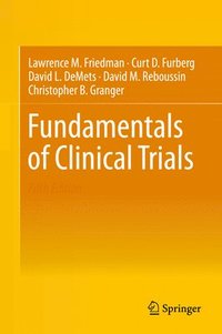 Fundamentals of Clinical Trials (inbunden)