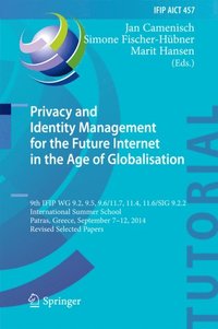 Privacy and Identity Management for the Future Internet in the Age of Globalisation (e-bok)