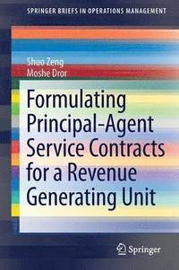 Formulating Principal-Agent Service Contracts for a Revenue Generating Unit (hftad)