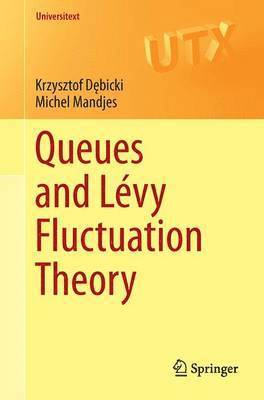 Queues and Lévy Fluctuation Theory (häftad)