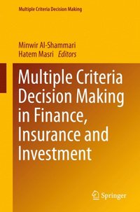 Multiple Criteria Decision Making in Finance, Insurance and Investment (e-bok)