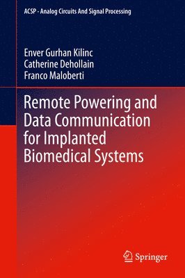 Remote Powering and Data Communication for Implanted Biomedical Systems (inbunden)