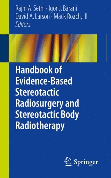 Handbook of Evidence-Based Stereotactic Radiosurgery and Stereotactic Body Radiotherapy (e-bok)