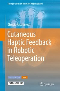 Cutaneous Haptic Feedback In Robotic Teleoperation Av Claudio Pacchierotti E Bok - 