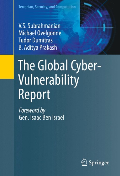 Global Cyber-Vulnerability Report - V S Subrahmanian, Michael Ovelgonne ...